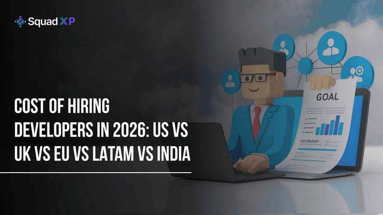 Cost of Hiring Developers in 2026: US vs UK vs EU vs LATAM vs India
