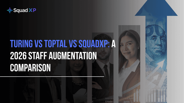 Turing vs Toptal vs SquadXP: A 2026 Staff Augmentation Comparison